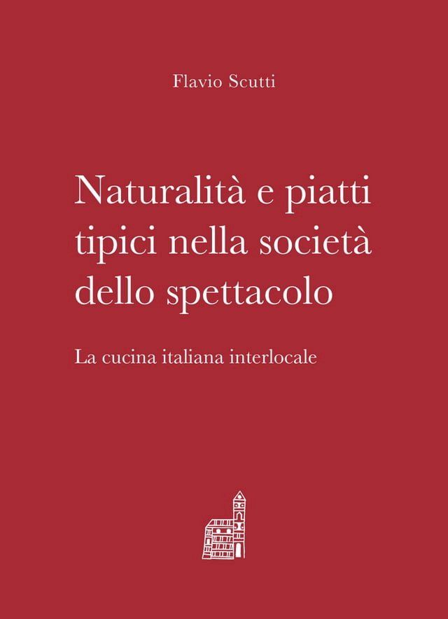  Naturalità e piatti tipici nella società dello spettacolo(Kobo/電子書)