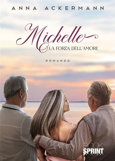 Michelle - La forza dell’amore(Kobo/電子書)