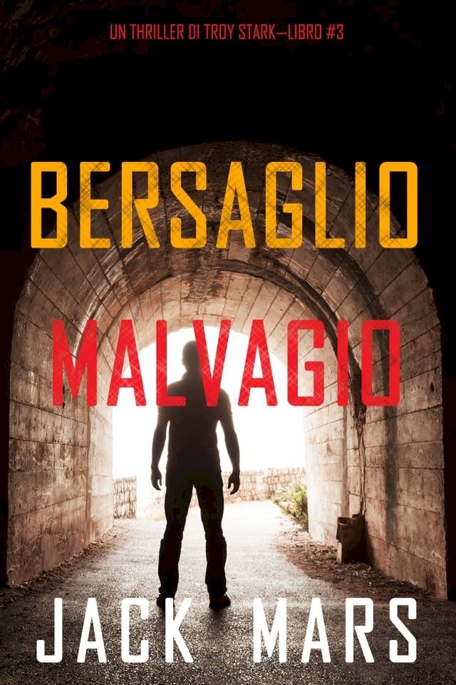  Bersaglio malvagio (Un thriller di Troy Stark—Libro #3)(Kobo/電子書)