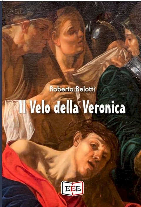 Il velo della Veronica(Kobo/電子書)