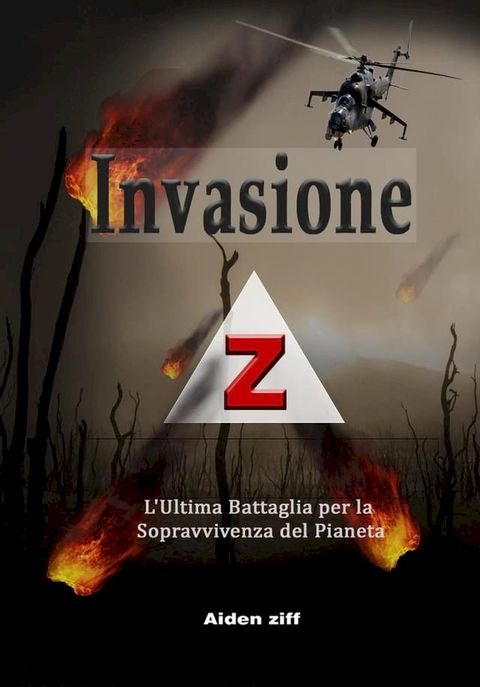 Invasione Z: L'Ultima Battaglia per la Sopravvivenza del Pianeta(Kobo/電子書)