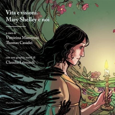 Vita e visioni. Mary Shelley e noi(Kobo/電子書)