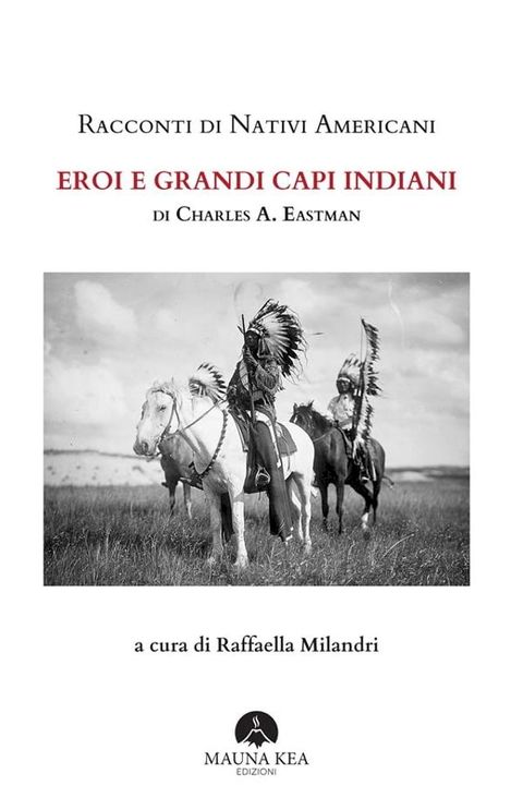 Racconti di Nativi Americani: Eroi e Grandi Capi Indiani(Kobo/電子書)