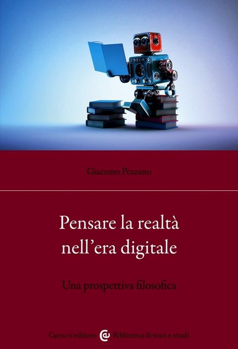 Pensare la realt&agrave; nell'era digitale(Kobo/電子書)