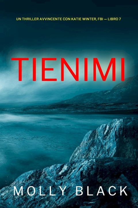 Tienimi (Un Thriller Avvincente con Katie Winter, FBI — Libro 7)(Kobo/電子書)