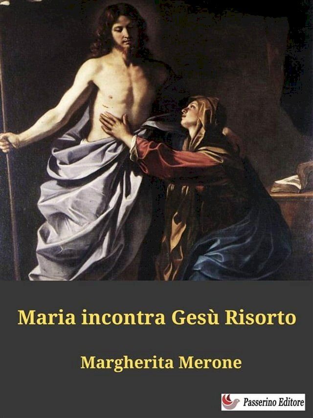  Maria incontra Ges&ugrave; Risorto(Kobo/電子書)