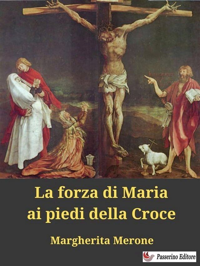  La forza di Maria ai piedi della Croce(Kobo/電子書)