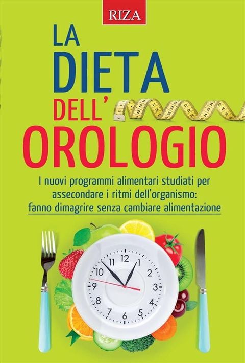 La dieta dell'orologio(Kobo/電子書)