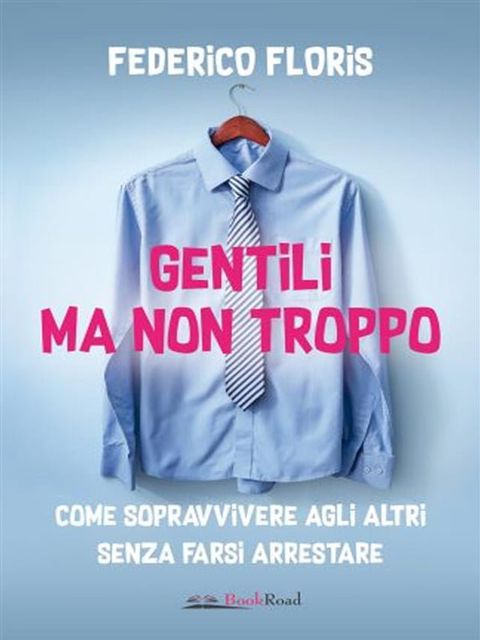 Gentili ma non troppo(Kobo/電子書)