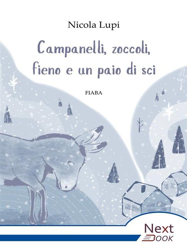  Campanelli, zoccoli, fieno e un paio di sci(Kobo/電子書)