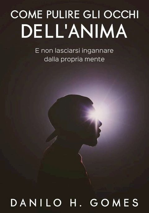 Come pulire gli occhi dell'Anima(Kobo/電子書)