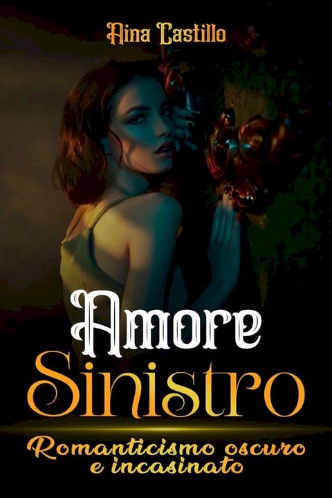 Amore Sinistro(Kobo/電子書)