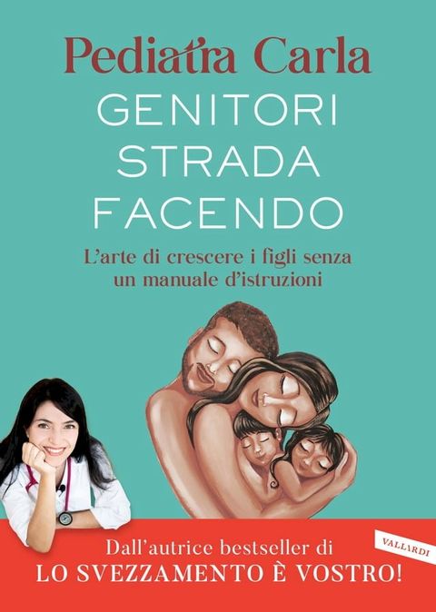 Genitori strada facendo. L’arte di crescere i figli senza un manuale d’istruzioni(Kobo/電子書)