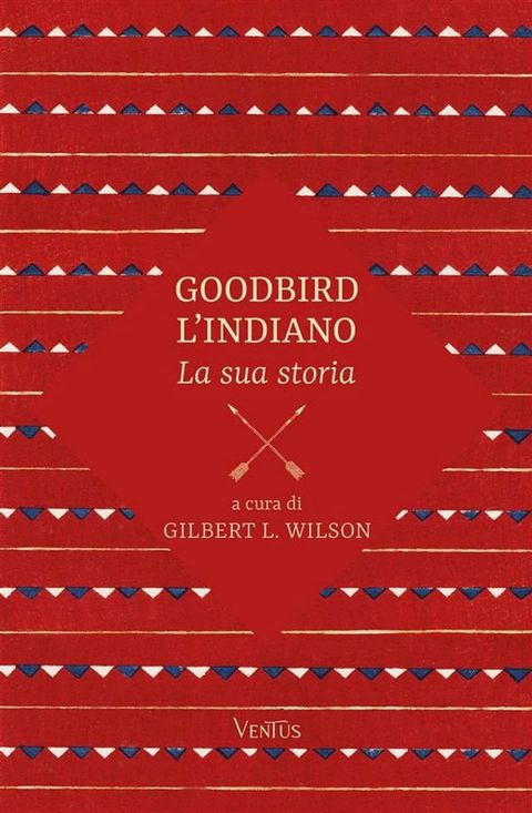 Goodbird l'indiano: la sua storia(Kobo/電子書)