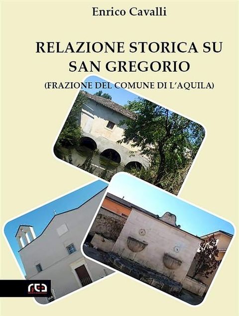 Relazione storica su San Gregorio (Frazione del Comune di L'Aquila)(Kobo/電子書)