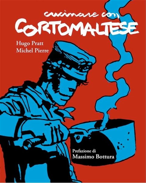 Cucinare con Corto Maltese(Kobo/電子書)