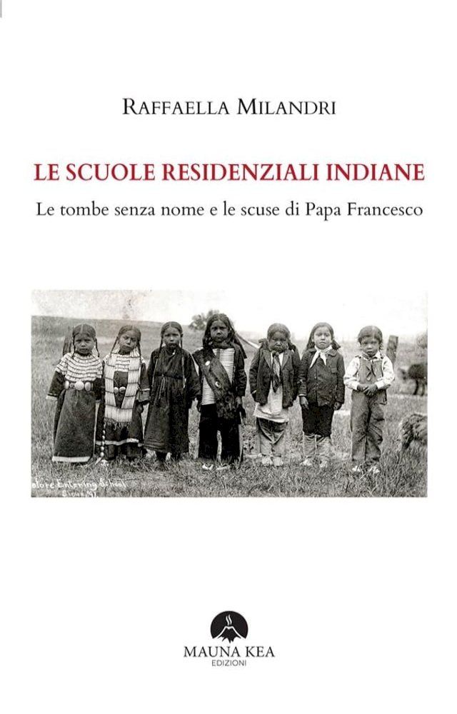  Le Scuole Residenziali Indiane(Kobo/電子書)