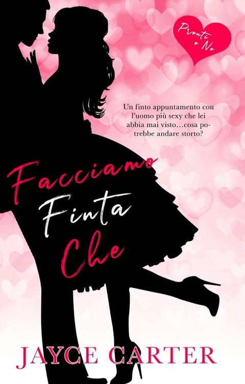 Facciamo finta che…: Fake It Til You Make It(Kobo/電子書)