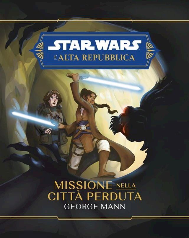  Star Wars: L'Alta Repubblica - Missione nella citt&agrave; perduta(Kobo/電子書)