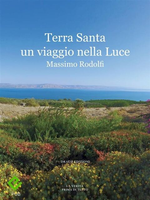 Terra Santa un viaggio nella Luce(Kobo/電子書)