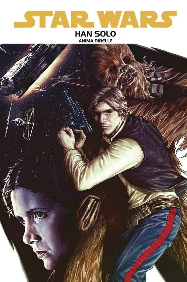  Star Wars: Han Solo - Anima ribelle(Kobo/電子書)