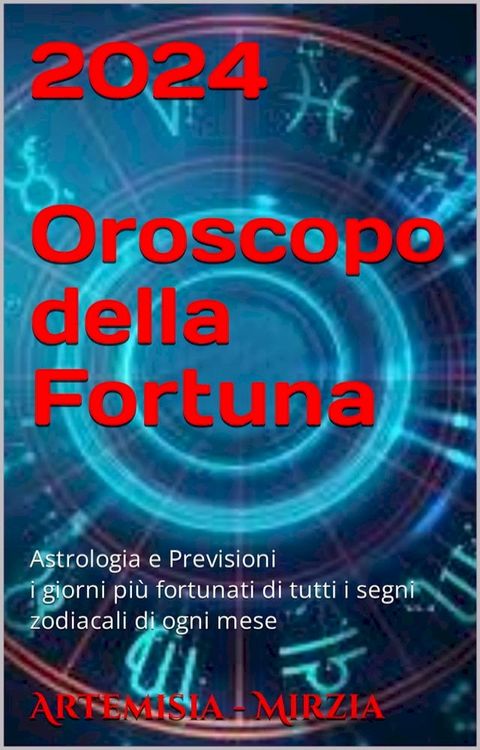 2024 Oroscopo della Fortuna(Kobo/電子書)