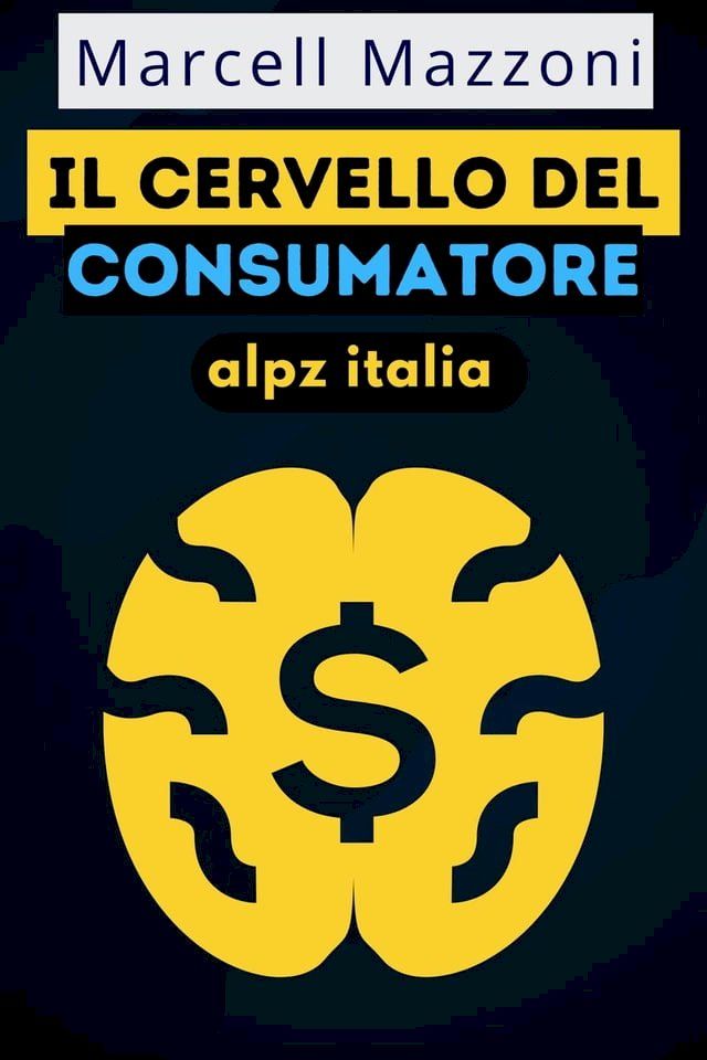  Il Cervello Del Consumatore(Kobo/電子書)