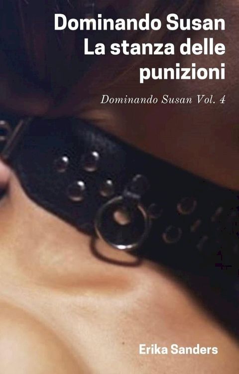 Dominando Susan. La Stanza delle Punizioni(Kobo/電子書)