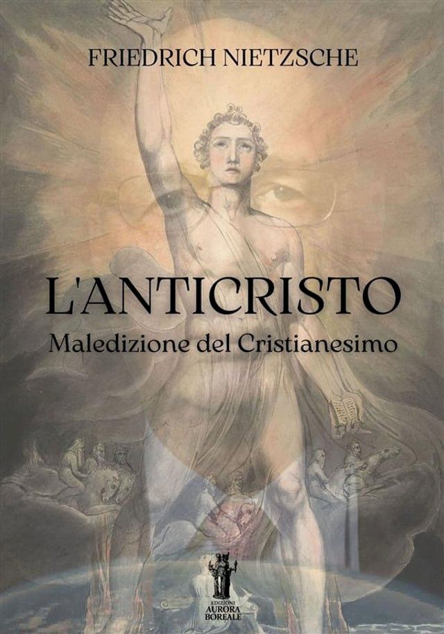  L’Anticristo. Maledizione del Cristianesimo(Kobo/電子書)