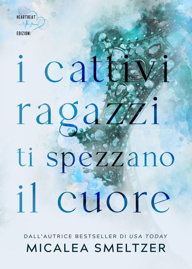  I cattivi ragazzi ti spezzano il cuore(Kobo/電子書)