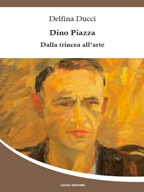 Dino Piazza – Dalla trincea all’arte(Kobo/電子書)