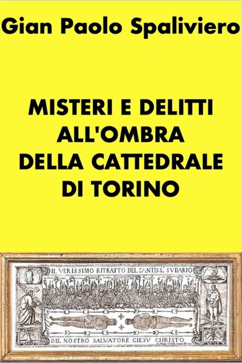 Misteri e delitti all'ombra della cattedrale di Torino(Kobo/電子書)