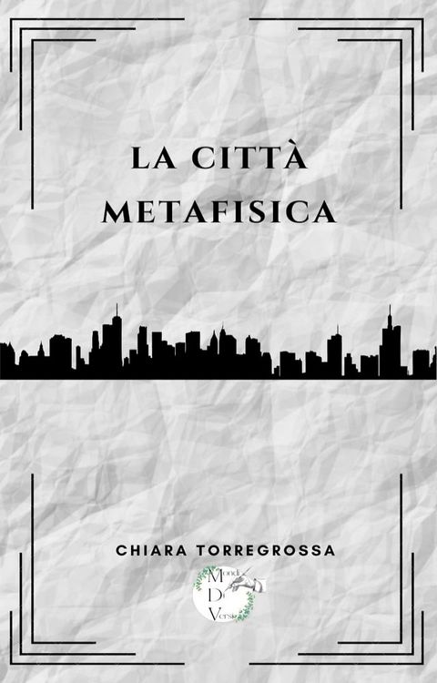 La citt&agrave; metafisica(Kobo/電子書)