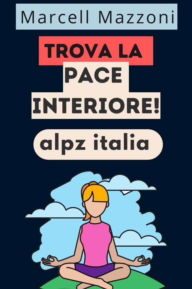  Trova La Pace Interiore!(Kobo/電子書)