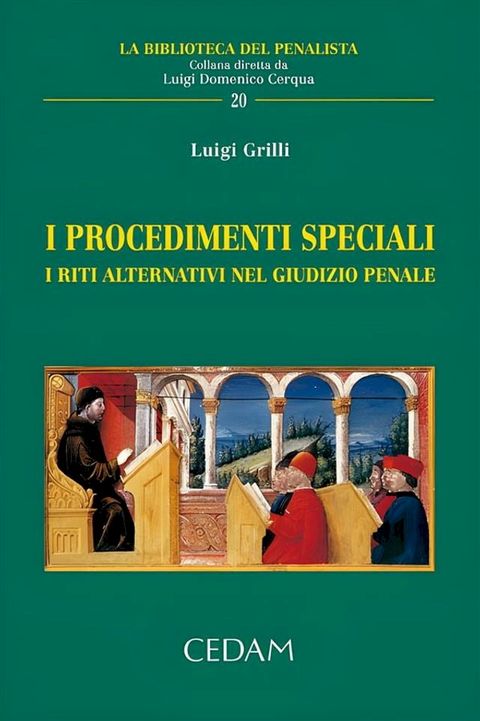 I procedimenti speciali. I riti alternativi nel giudizio penale(Kobo/電子書)