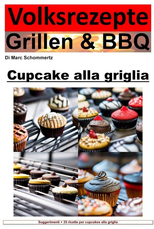  Ricette popolari alla griglia e barbecue - cupcakes alla griglia(Kobo/電子書)