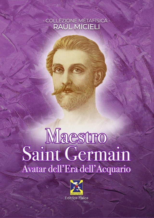  Maestro Saint Germain - Avatar dell'Era dell'Acquario(Kobo/電子書)