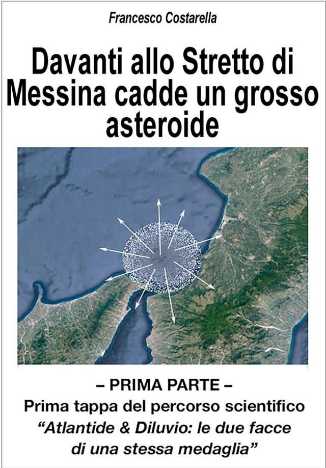  Davanti allo Stretto di Messina cadde un grosso asteroide(Kobo/電子書)