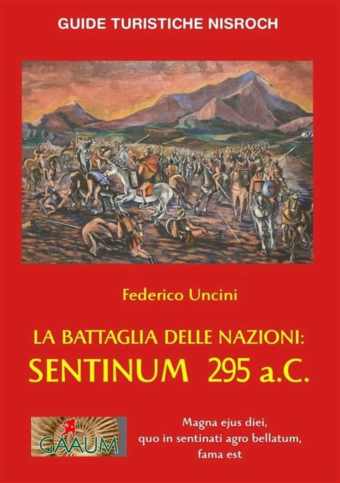 La Battaglia delle Nazioni: Sentinum 295 a.C.(Kobo/電子書)