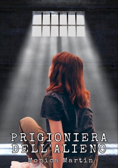 Prigioniera dell'Alieno - Romance Scifi(Kobo/電子書)