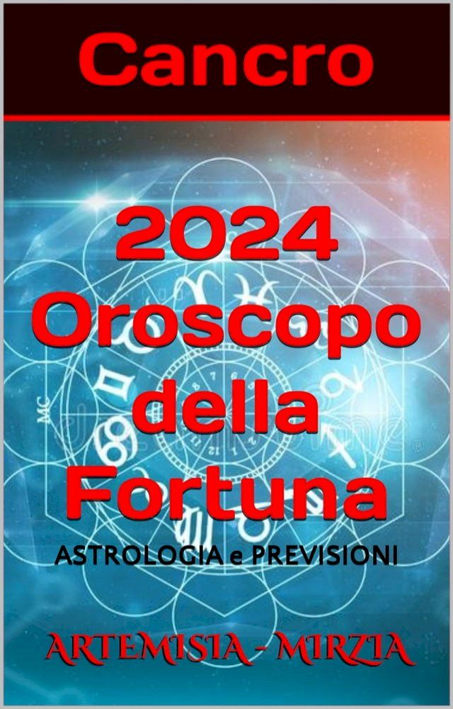  Cancro 2024 Oroscopo della Fortuna(Kobo/電子書)