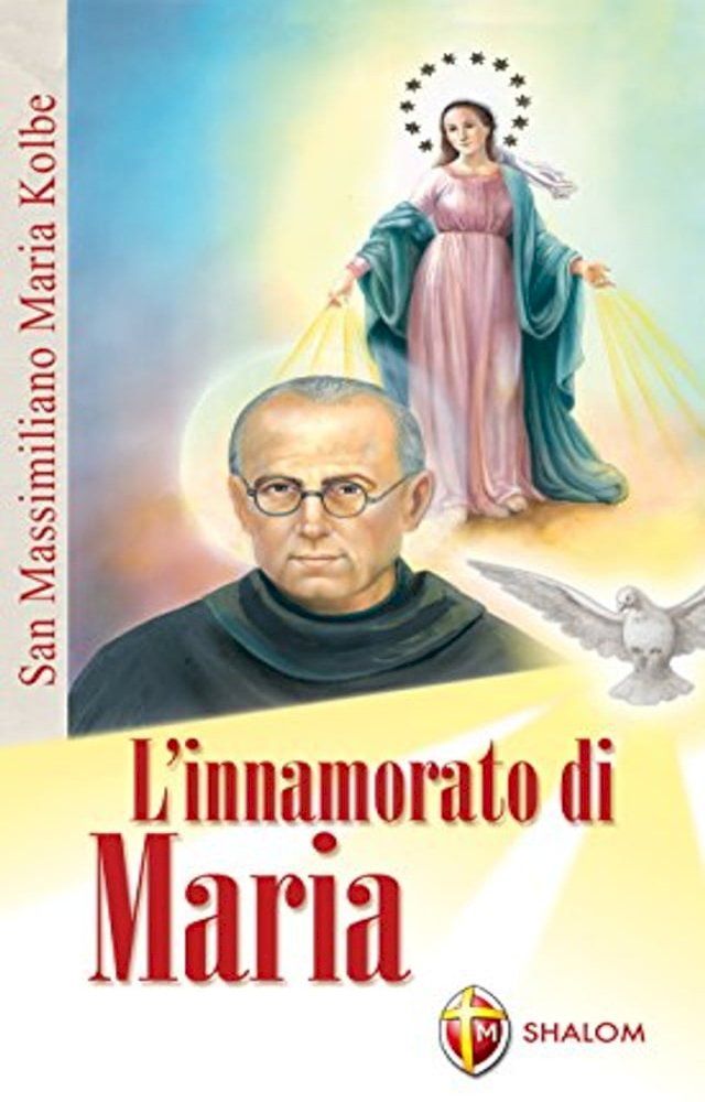  San Massimiliano Kolbe. L'innamorato di Maria(Kobo/電子書)