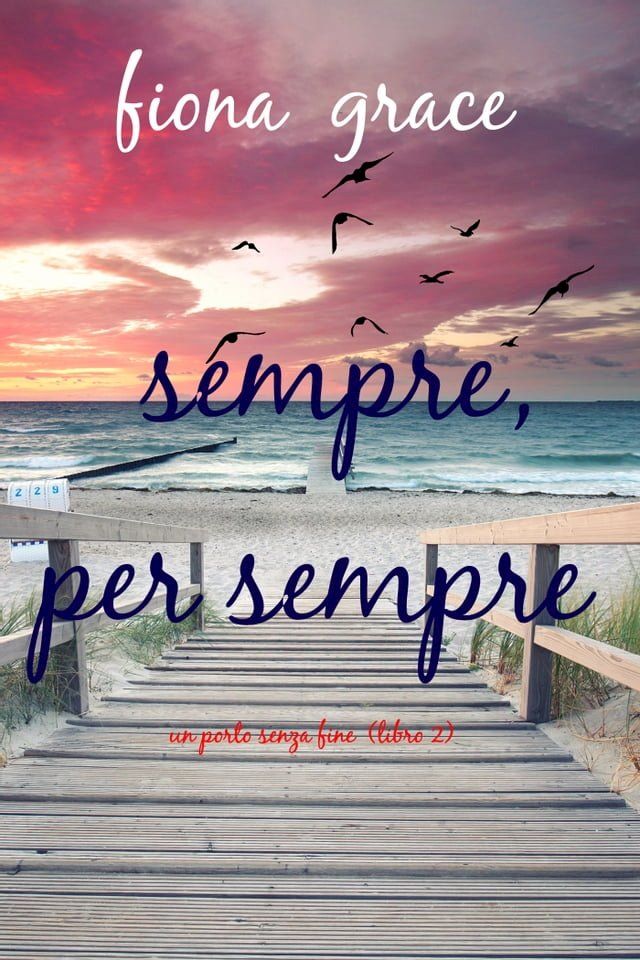  Sempre, per sempre (Un porto senza fine – Libro 2)(Kobo/電子書)