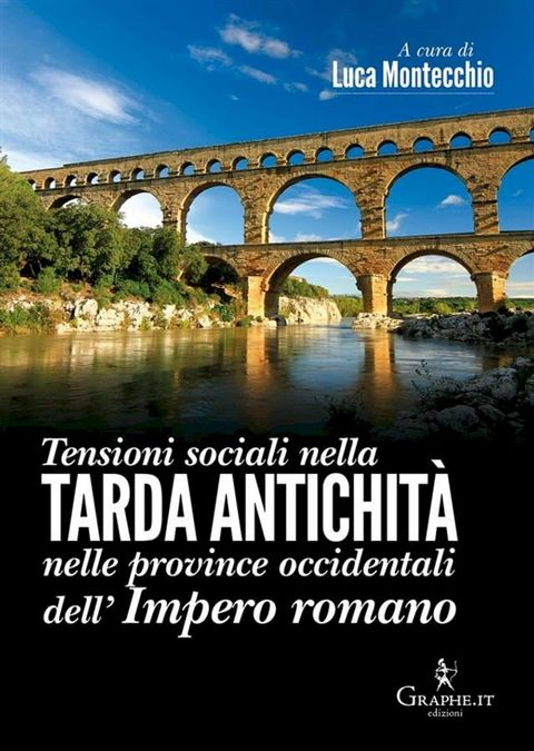 Tensioni sociali nella Tarda Antichit&agrave; nelle province occidentali dell’Impero romano(Kobo/電子書)