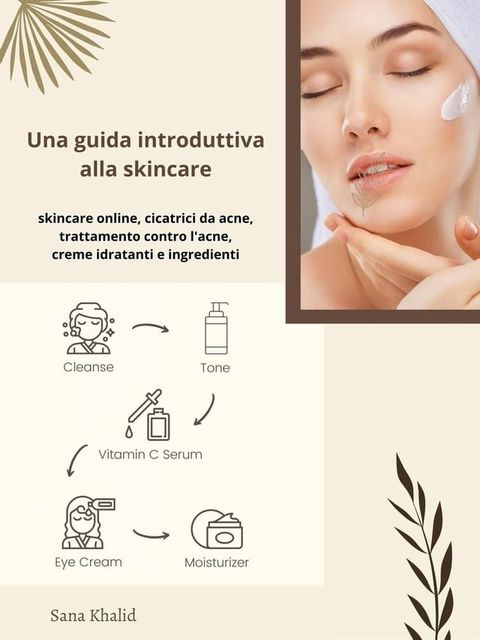 Una guida introduttiva alla skincare(Kobo/電子書)