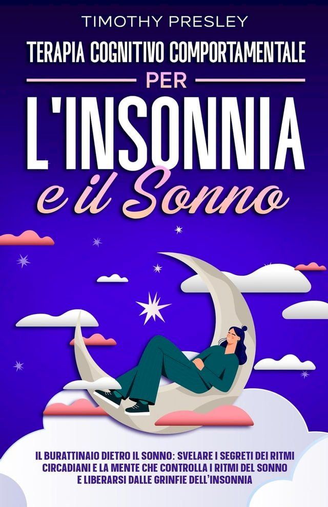  Terapia Cognitivo Comportamentale Per l'insonnia e il Sonno(Kobo/電子書)