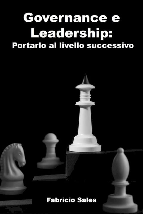 Governance e Leadership: Portarlo al livello successivo(Kobo/電子書)