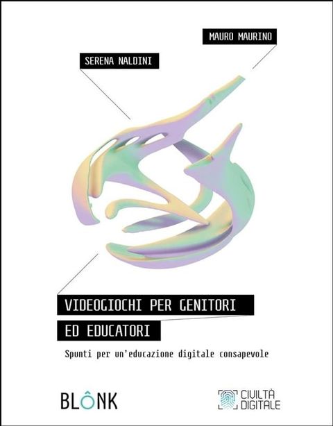 Videogiochi per genitori ed educatori(Kobo/電子書)