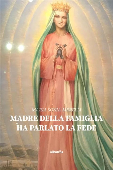 Madre della famiglia. Ha parlato la fede(Kobo/電子書)