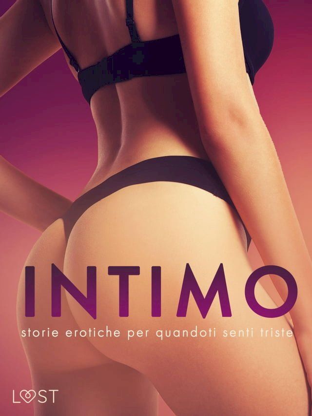  Intimo: storie erotiche per quando ti senti triste(Kobo/電子書)